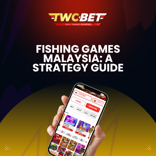 Fishing Games Malaysia: A Strategy Guide to Smarter Play